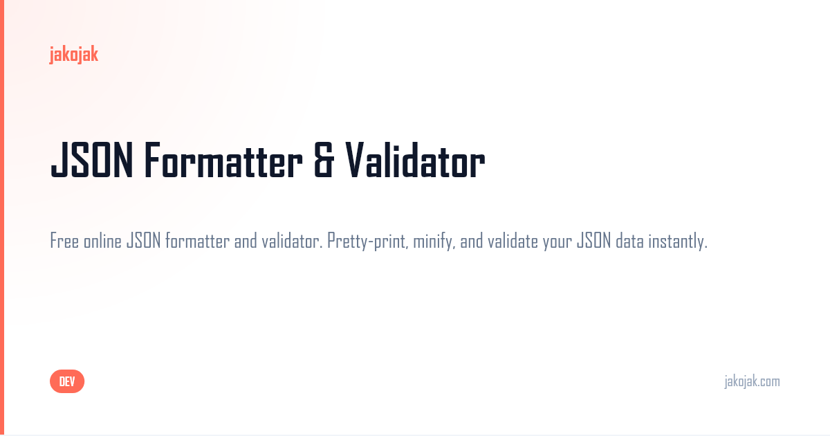 JSON Formatter & Validator — Jakojak Tools